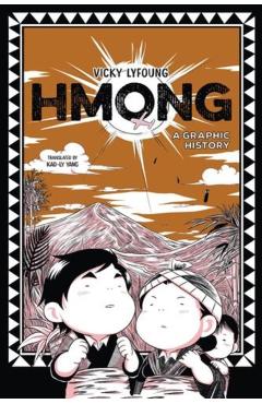 Hmong: A Graphic History - Vicky Lyfoung