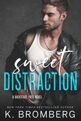 Sweet Distraction - K. Bromberg