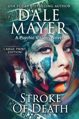 Stroke of Death: A Psychic Visions Novel - Dale Mayer