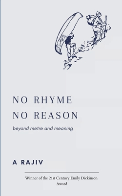 No Rhyme No Reason - A. Rajiv