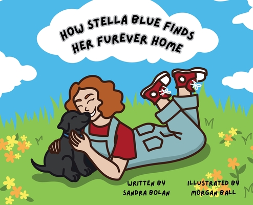 How Stella Blue Finds Her Furever Home - Sandra Bolan