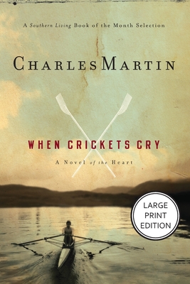 When Crickets Cry - Charles Martin