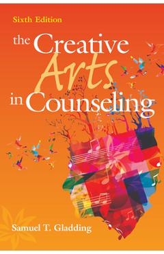 Poza produsului The Creative Arts in Counseling - Samuel T. Gladding