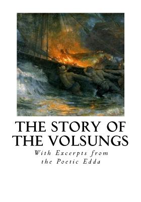 The Story of the Volsungs: Volsunga Saga -