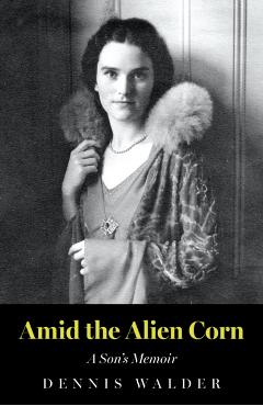 Amid the Alien Corn - Dennis Walder