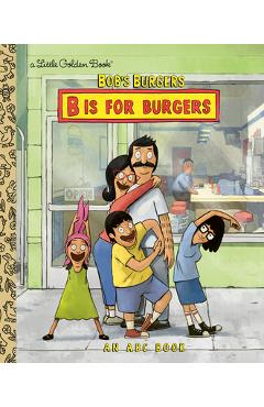 Poza produsului Bob's Burgers: B Is for Burgers: An ABC Book - 
