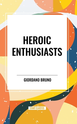 Heroic Enthusiasts - Giordano Bruno