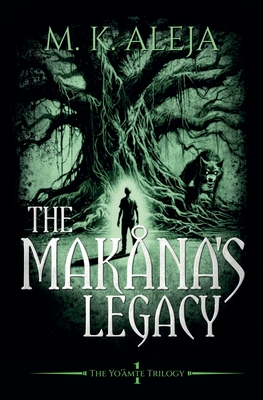 The Makåna's Legacy - M. K. Aleja