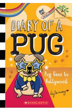 Coperta cărții 'Pug Goes to Hollywood: A Branches Book (Diary of a Pug #15) - Kyla May'