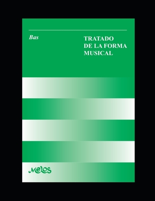 Tratado de la forma musical: Un manual fundamental para el entendimiento de la música - Nicolás Lamuralgia