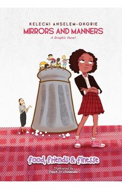 Poza produsului Food, Friends and Finesse - Kelechi Anselem-okorie