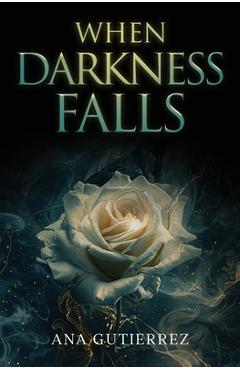 When Darkness Falls - Ana Gutierrez
