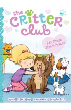 Poza produsului Liz Plays Matchmaker - Callie Barkley