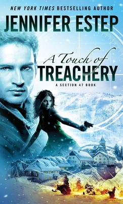 A Touch of Treachery: A Section 47 book - Jennifer Estep