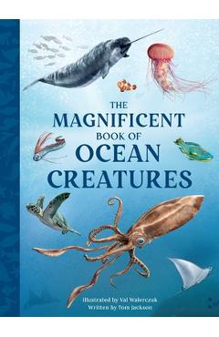Poza produsului The Magnificent Book of Ocean Creatures - Tom Jackson