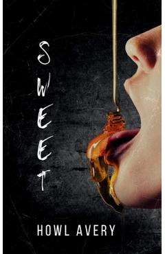 Coperta cărții 'Sweet: An MM Romance Thriller - Howl Avery'