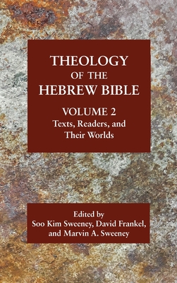 Theology of the Hebrew Bible, Volume 2 - Soo Kim Sweeney