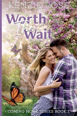 Worth The Wait - Kenzie Rose