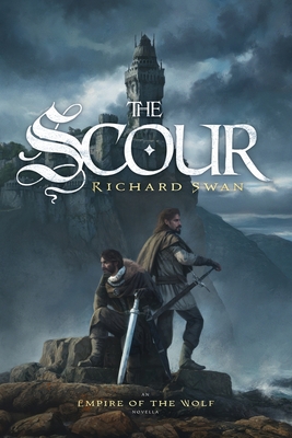 The Scour: An Empire of the Wolf novella - Richard Swan