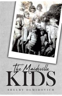 Poza produsului The Maidsville Kids - Shelby Demidovich