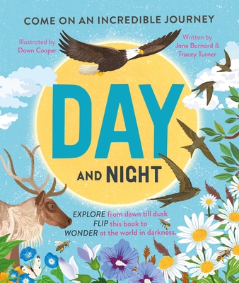 Day and Night: Come on an Incredible Journey - Tracey Turner