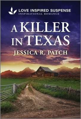 A Killer in Texas - Jessica R. Patch