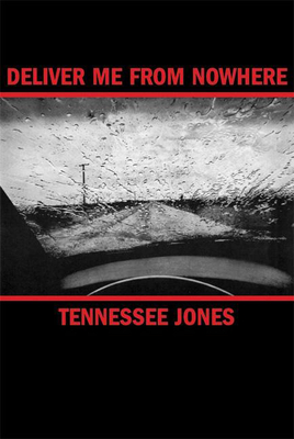 Deliver Me from Nowhere - Tennessee Jones