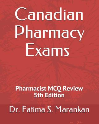 Coperta cărții 'Canadian Pharmacy Exams - Pharmacist McQ Review 2019 - Fatima S. Marankan'