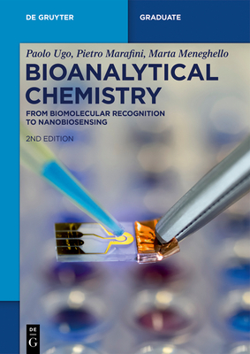 Bioanalytical Chemistry: From Biomolecular Recognition to Nanobiosensing - Paolo Ugo