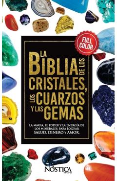 Poza produsului La Biblia de Los Cristales Los Cuarzos Y Las Gemas - Nóstica Editorial