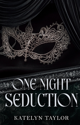 One Night Seduction - Katelyn Taylor