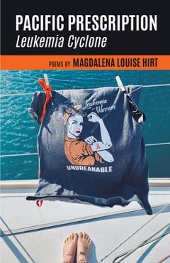 Poza produsului Pacific Prescription: Leukemia Cyclone - Magdalena Louise Hirt