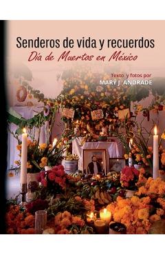 Coperta cărții 'Senderos de vida y recuerdos: Día de muertos en México - Mary J. Andrade'