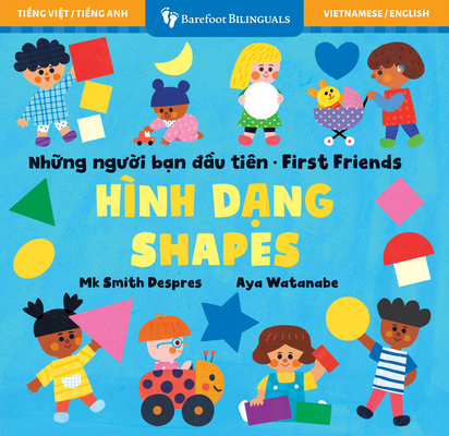 First Friends: Shapes (Bilingual Vietnamese & English) - Mk Smith Despres