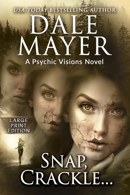 Snap, Crackle...: A Psychic Visions Novel - Dale Mayer