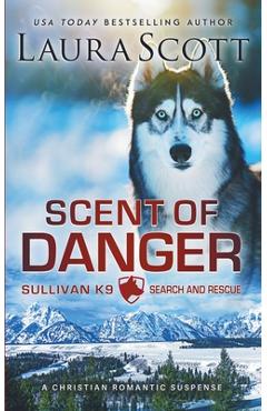 Poza produsului Scent of Danger - Laura Scott