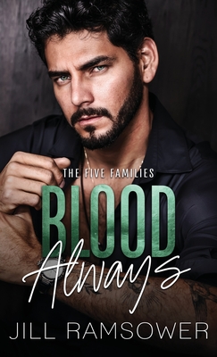 Blood Always: A Mafia Arranged Marriage Romance - Jill Ramsower