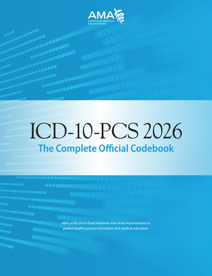ICD-10-PCs 2026 the Complete Official Codebook -