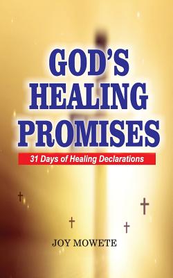 God's Healing Promises (31 days healing declarations) - Joy Mowete