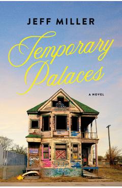 Coperta cărții 'Temporary Palaces - Jeff Miller'