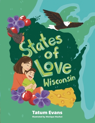 States of Love: Wisconsin - Tatum Evans
