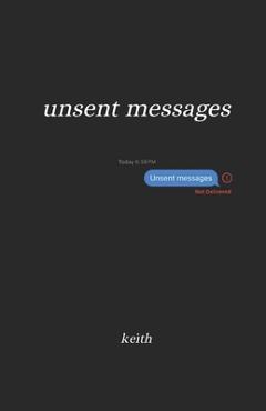 Poza produsului unsent messages - Keith Poetry