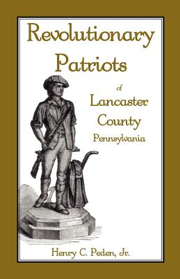Revolutionary Patriots of Lancaster County, Pennsylvania - Henry C. Peden