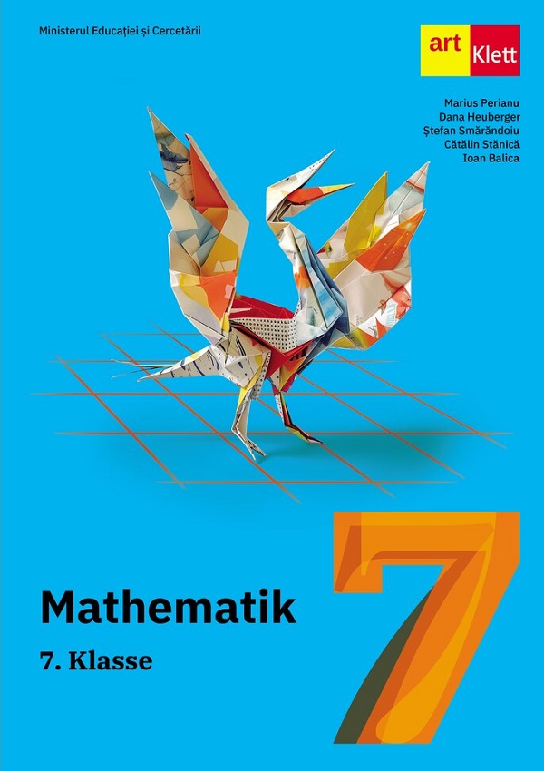 Matematica. Limba germana - Clasa 7 - Manual - Marius Perianu, Dana Heuberger, Stefan Smarandoiu, Catalin Stanica, Ioan Balica