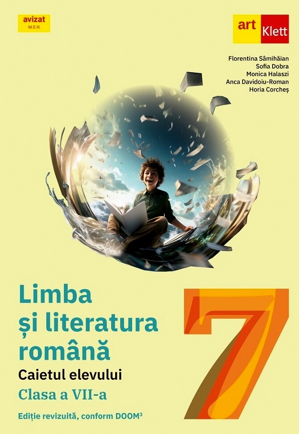 Limba si literatura romana - Clasa 7 - Caietul elevului - Florentina Samihaian, Sofia Dobra, Monica Halaszi, Anca Davidoiu-Roman, Horia Corches