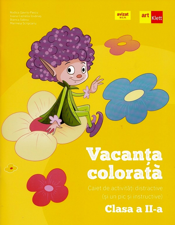Vacanta colorata - Clasa 2 - Caiet de activitati distractive si un pic si instructive - Rodica Gavris-Pascu, Ioana Camelia Iovanas, Bianca Sabou, Marinela Scripcariu