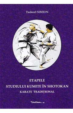 Coperta cărții 'Etapele studiului Kumite in Shotokan Karate Traditional - Tudorel Simion'
