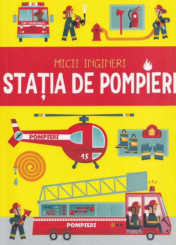 Statia de pompieri. Micii ingineri - Chris Oxlade