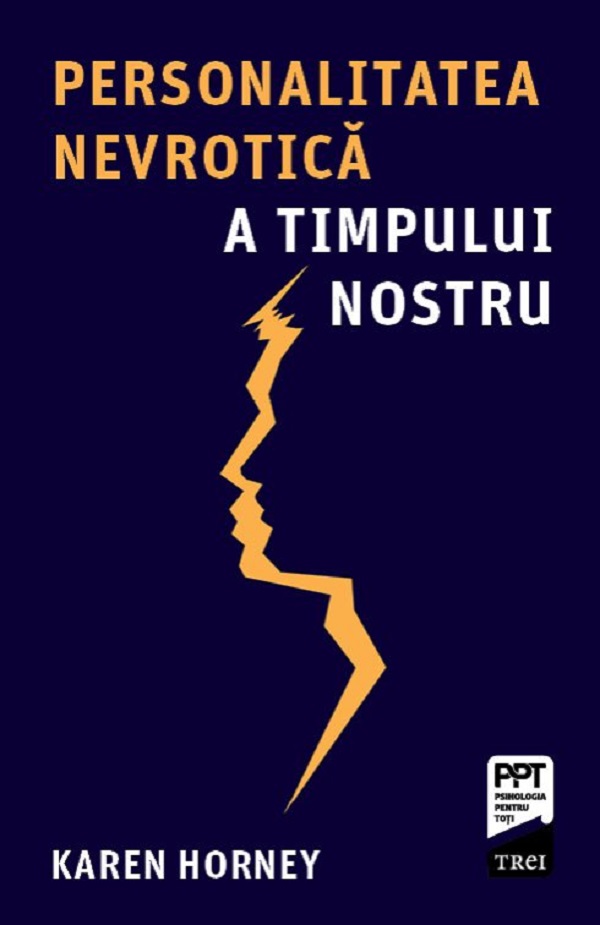Personalitatea nevrotica a timpului nostru - Karen Horney