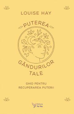 Poza produsului Puterea gandurilor tale - Louise Hay